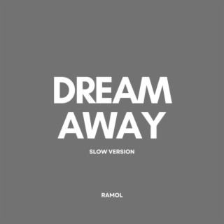 Dream Away (Slow Version)