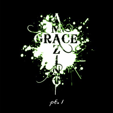Grace Amazing (pt. 1) | Boomplay Music