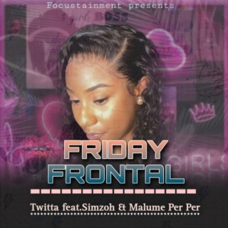 Friday Frontal (feat. Simzoh & Malume Per Per)