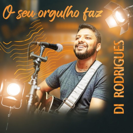 O seu orgulho faz (Special Version) | Boomplay Music