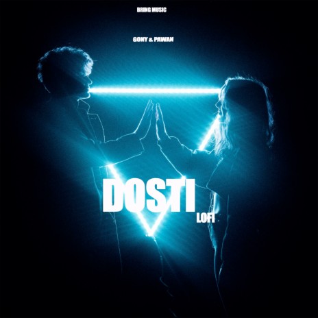 Dosti (Lofi Version) ft. Pawan | Boomplay Music