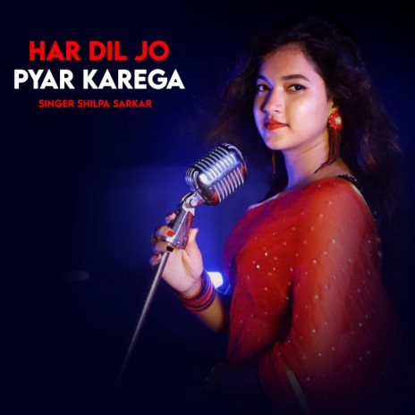 Har Dil Jo Payer Karega | Boomplay Music