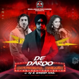 De Daroo Remix by KJ & Barkha Kaul