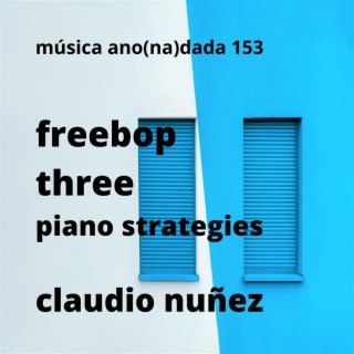 freebop three (piano strategies)