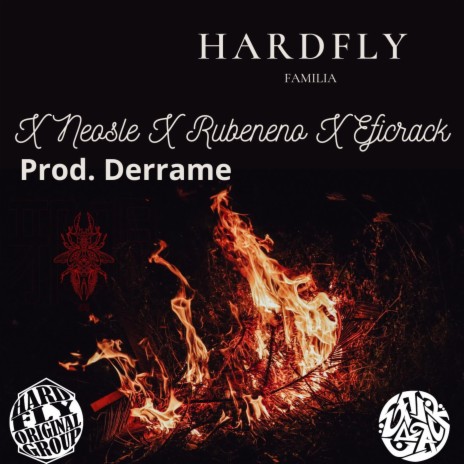 Hardfly Familia ft. Neosle, Rubeneno & Derrame | Boomplay Music