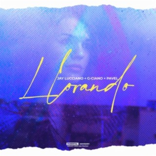 Llorando (feat. G-ciano & Pavel)