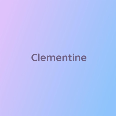 Clementine | Boomplay Music