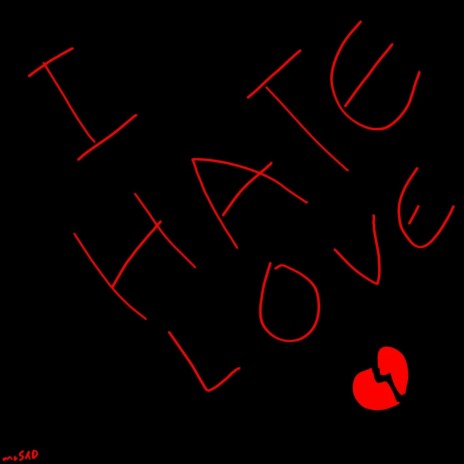 I Hate Love