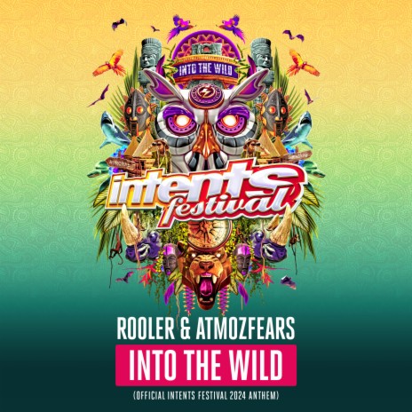 INTO THE WILD (Official Intents Festival 2024 Anthem) ft. Atmozfears | Boomplay Music