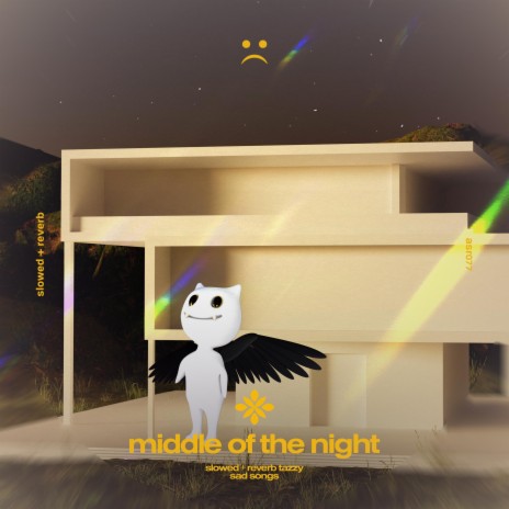 middle of the night (slowed + reverb) ft. sad songs & Tazzy | Boomplay Music