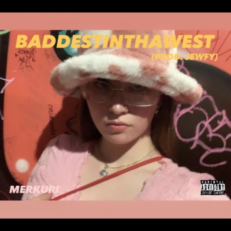 BADDESTINTHEWEST | Boomplay Music