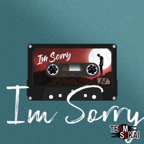 Im Sorry ft. Honjoms | Boomplay Music