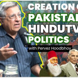 Jinnah, Creation of Pakistan,History of India and Hindutva Politics - Dr. Pervez Hoodbhoy - #TPE 270