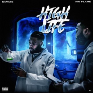 High Life (feat. Sammie)