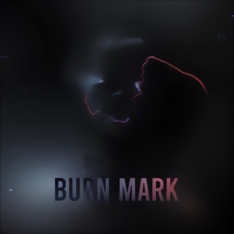 Burn Mark | Boomplay Music