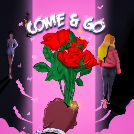 Come & Go | Boomplay Music