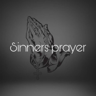 Sinners prayers