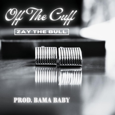 Off The Cuff | Boomplay Music