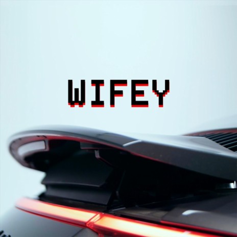 Wifey (feat. Para Turk) | Boomplay Music