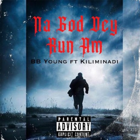 Na God Dey Run Am ft. Kiliminadi | Boomplay Music