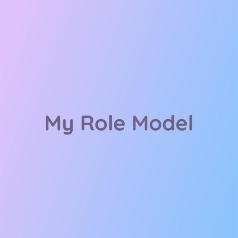 My Role Model | Boomplay Music