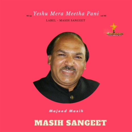 Yeshu Mera Meetha Pani Hai (Majeed Masih) | Boomplay Music