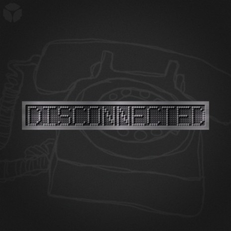 Disconnected | Boomplay Music