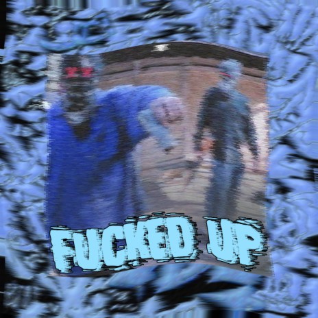 Fucked Up ft. s1r1k3z | Boomplay Music