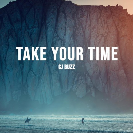 Take Your Time | Boomplay Music