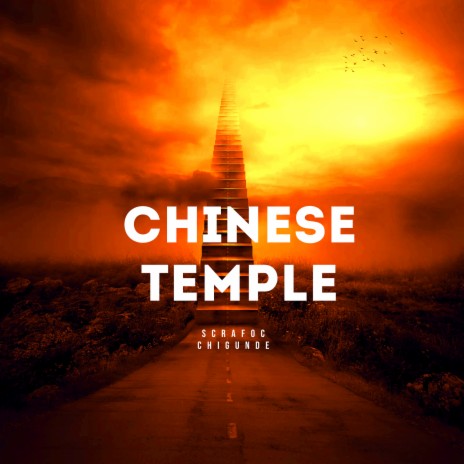 Chinese Temple ft. Chigunde | Boomplay Music