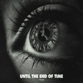 until the end of time