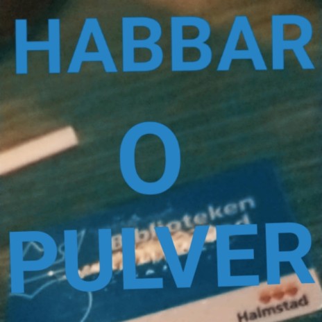 HABBAR O PULVER | Boomplay Music