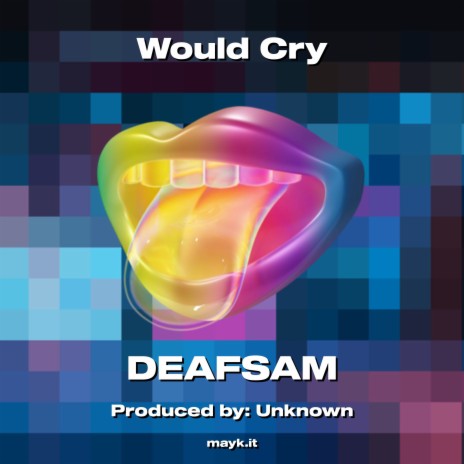 Would Cry | Boomplay Music