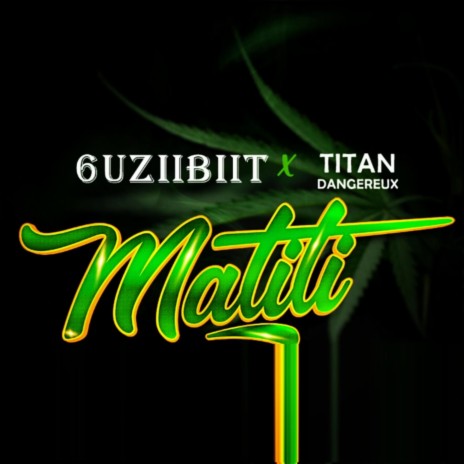 Matiti ft. Titan Dangereux