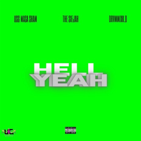 Hell Yeah ft. The Siejah & Drvmmixx.0 | Boomplay Music