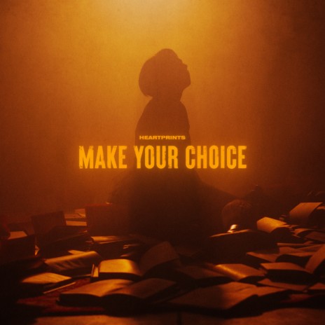 Make Your Choice | Boomplay Music