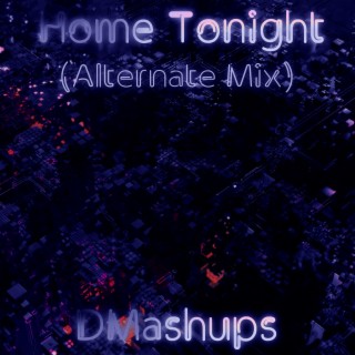 Home Tonight (Alternate Mix)