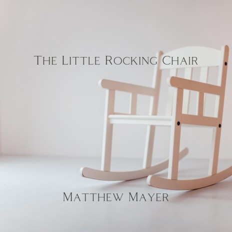 The Little Rocking Chair | Boomplay Music