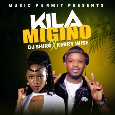 Kila Migino ft. Kerry Wise | Boomplay Music