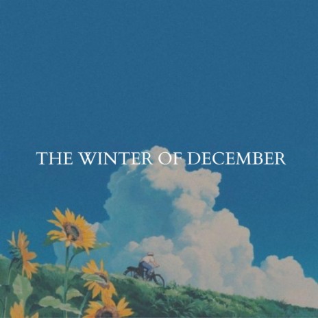 The Winter Of December | Boomplay Music