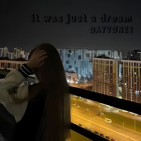 It Was Just a Dream | Boomplay Music