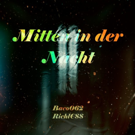 Mitten in der Nacht ft. Richl€$$ | Boomplay Music