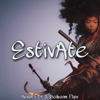 Estivate