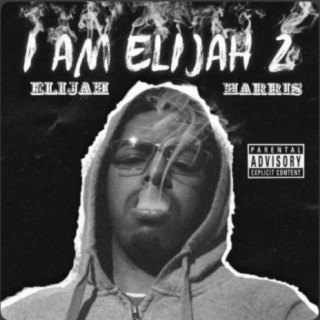 I Am Elijah II