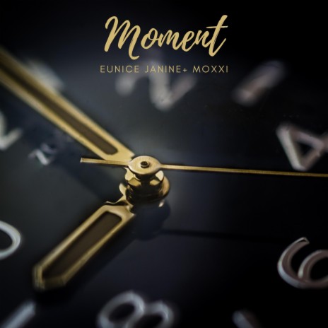 Moment (feat. Moxxi & Eunice Janine) | Boomplay Music