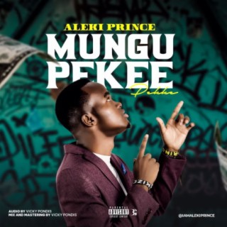 Mungu Pekee lyrics | Boomplay Music