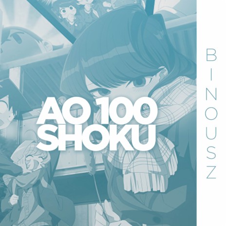 Ao 100 Shoku (From Komi San Can't Communicate) | Boomplay Music