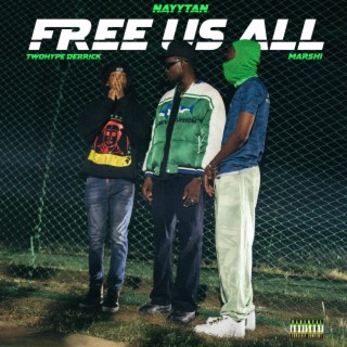 Free Us All ft. Big Derrick & marshi lyrics | Boomplay Music