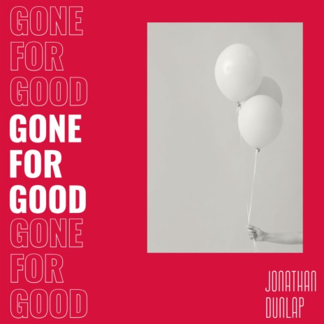 Gone For Good | Boomplay Music