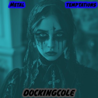 Metal Temptations